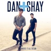 Dan + Shay - Nothin' Like You