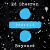 Ed Sheeran Beyoncé - Perfect Duet Ed Sheeran & Beyoncé