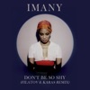 Imany - Don't Be So Shy Filatov & Karas Remix