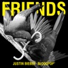 Justin Bieber + Bloodpop® - Friends